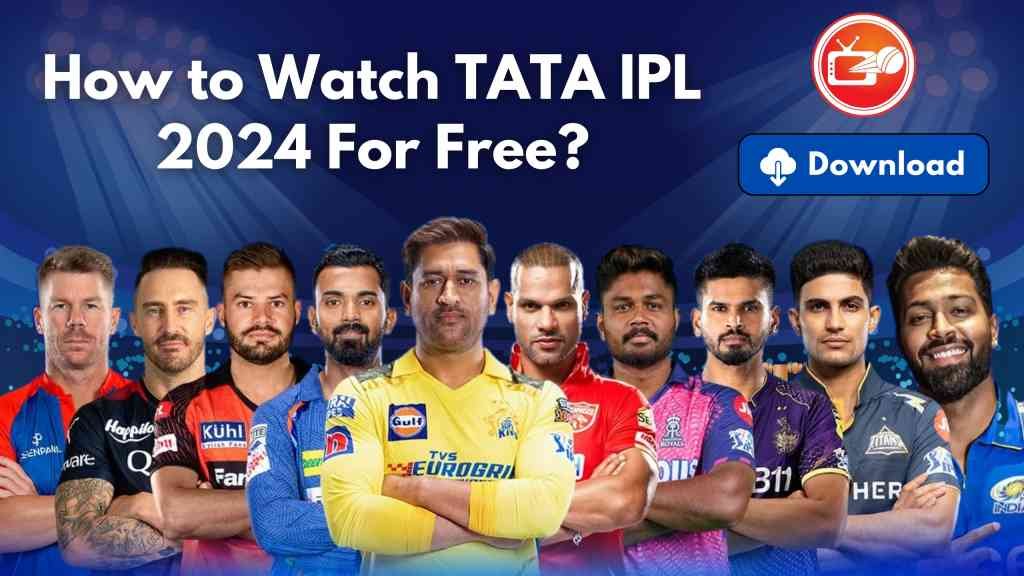How to Watch TATA IPL 2024 For Free